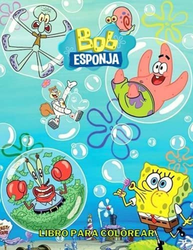 Libro: Bob Esponja Libro Para Colorear: Edición Exclusiva De