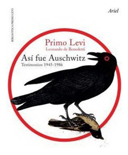 Así Fue Auscwitz. Testimonios 1945-1986 - Primo Levi