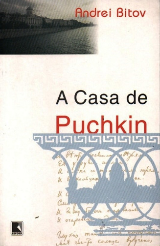 Livro A Casa De Puchkin  Grande Surpresa Da Glasnost