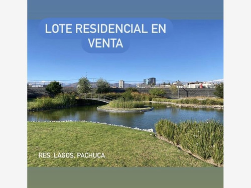 Terreno En Venta Lagos Residencial. Exclusivo Desarrollo En Pachuca.454m.