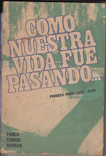 Cronicas 1924 A 1930 Pablo Tarigo Scheck Uruguay Raro Escaso