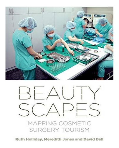 Beautyscapes - David Bell, Ruth Holliday, Meredith Jon. Eb04