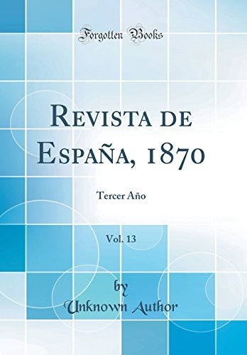 Revista De España 1870 Vol 13: Tercer Año -classic Reprint-