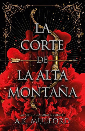 La Corte De La Alta Montaña - A. K. Mulford