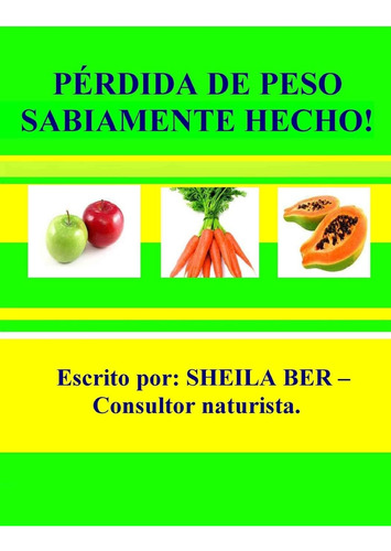 Libro: Pérdida De Peso Sabiamente Hecho! - Spanish Edition.: