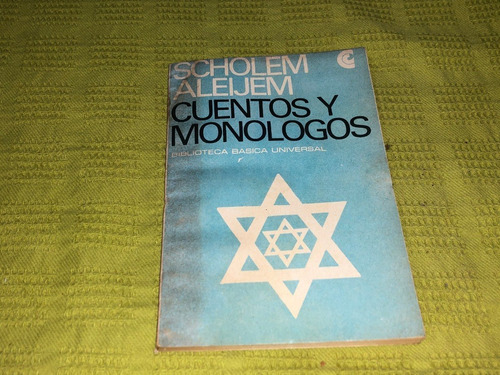 Cuentos Y Monólogos - Scholem Aleijem