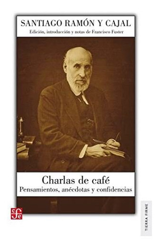 Charlas De Café Pensamientos, Anécdotas Y Confidencias (tier