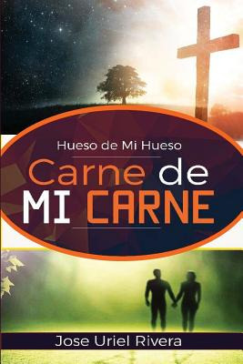 Libro Hueso De Mi Hueso Carne De Mi Carne - Rivera/collaz...