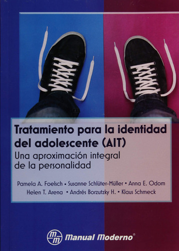 Tratamiento Para La Identidad Del Adolescente (ait): Una Apr