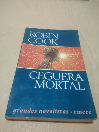 Ceguera Mortal - Robin Cook Ed Emece 1993
