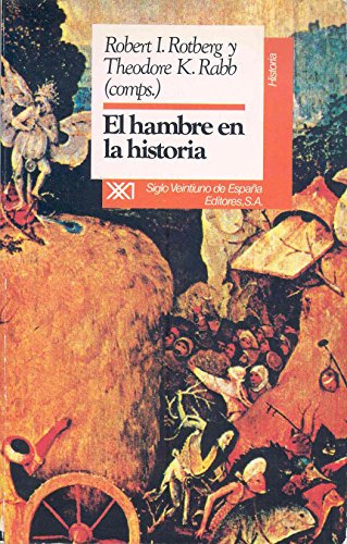 Hambre En La Historia, Rotberg / Rabb, Ed. Sxxi Esp.