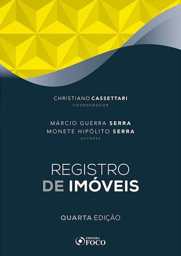 REGISTRO DE IMÓVEIS - 4ª ED - 2020, de Serra, Monete Hipólito. Editora Foco Jurídico Ltda, capa mole em português, 2020