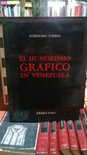 El Humorismo Grafico En Venezuela-ildemaro Torres