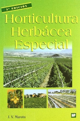 Horticultura Herbacea Especial, De Maroto Borrego., Vol. Abc. Editorial Mundi-prensa, Tapa Blanda En Español, 1