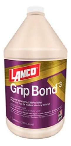 Grip Bond 3 Un Galón Cola Fría Extra Firme Carpintería