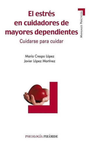 Libro: El Estrés En Cuidadores De Mayores Dependientes. Cres