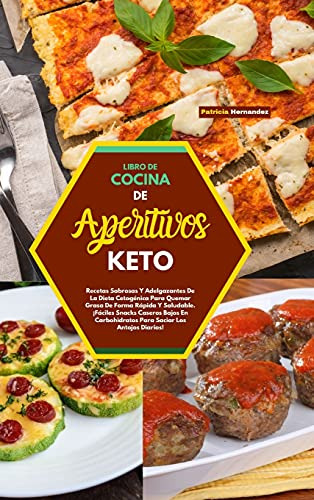 Libro De Cocina De Aperitivos Keto: Recetas Sabrosas Y AdeLG