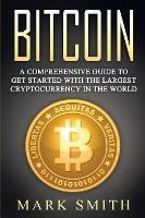 Libro Bitcoin : A Comprehensive Guide To Get Started With...