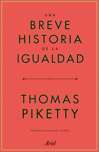 Una Breve Historia De La Igualdad, De Thomas Piketty. Editorial Ariel, Tapa Blanda En Español