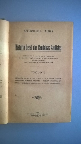 Historia Geral Das Bandeiras Paulistas 6 - Taunay