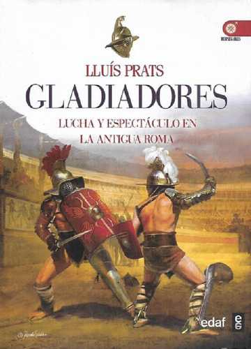 Libro - Libro Gladiadores Lucha Y Espectáculo En La Antigua