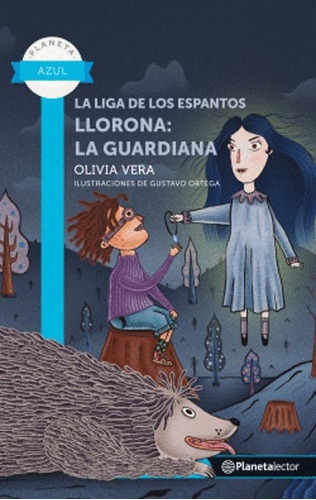 Libro La Liga De Los Espantos 2 Llorona La Guardiana