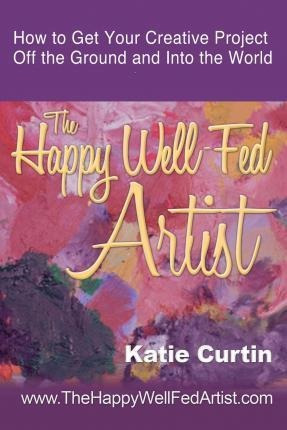 The Happy Well-fed Artist - Katie Curtin (paperback)