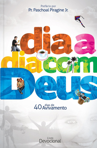 Dia a dia com Deus - 40 dias de avivamento, de Vários autores. Editora Ministérios Pão Diário, capa mole em português, 2012