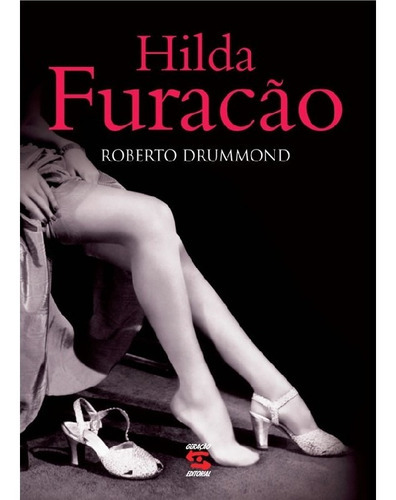 Hilda Furacão, De Drummond, Roberto. Editora Geração Editorial, Capa Mole Em Português