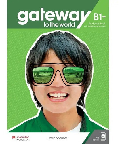 Gateway To The World B1+ -   Student's Book With St's App And St's Ebook Digital., De Indefinido. Editorial Macmillan, Tapa Blanda En Inglés, 0