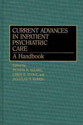 Libro Current Advances In Inpatient Psychiatric Care - Mo...