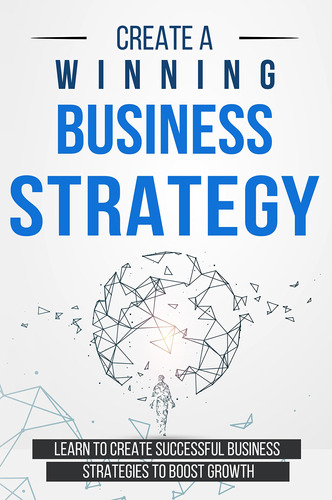 Crear Una Estrategia Comercial Ganadora: Aprenda Exitosa