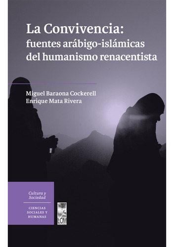 La Convivencia, De Baraona Cockerell, Miguel.., Vol. 1.0. Editorial Lom Ediciones, Tapa Blanda, Edición 1.0 En Español, 2024