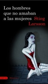 Los Hombres Que No Amaban A Las Mujeres * - Stieg Larsson