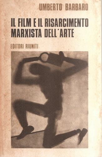 Il Film E Il Risarcimento Marxista Dell´arte (en Italiano)