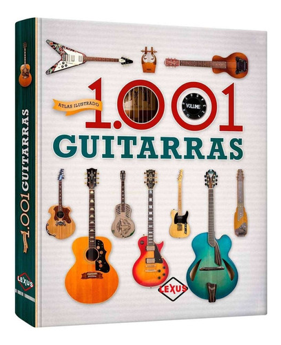 Libro Atlas Ilustrado 1001 Guitarras Música