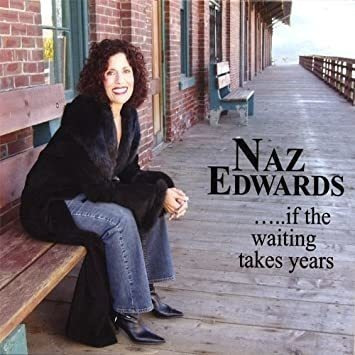 Edwards Naz If The Waiting Takes Years Usa Import Cd