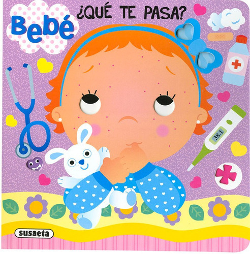 Bebe, Ãâ¿que Te Pasa?, De Busquets, Carmen. Editorial Susaeta, Tapa Dura En Español