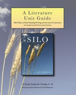 Silo : A Literature Unit Guide - Leif Peterson