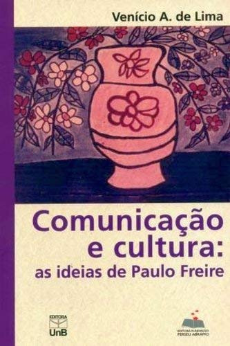 Libro Comunicação E Cultura As Ideias De Paulo Freire De Lim