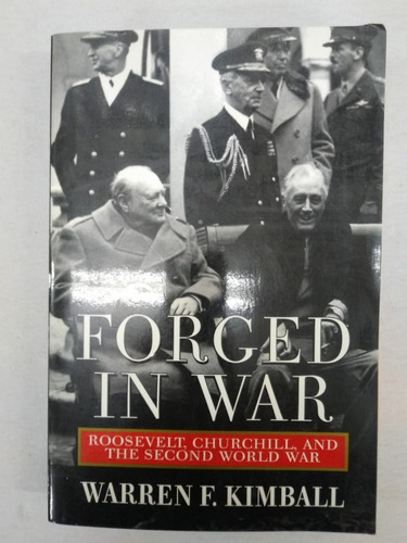 Forged In War - Warren F. Kimball - Quill