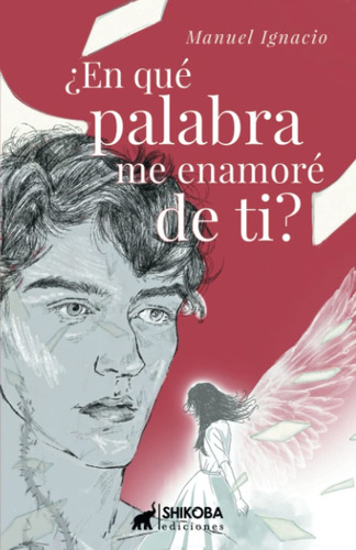 Libro ¿en Qué Palabra Me Enamoré De Ti? (spanish Edit Lsf1