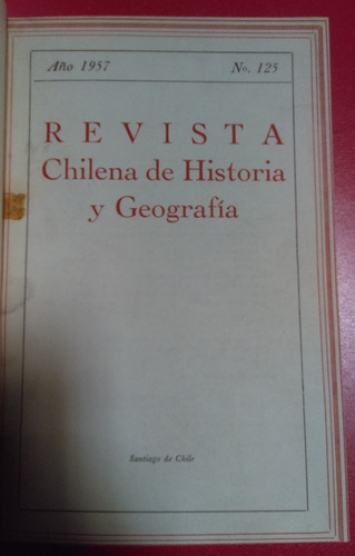Revista Chilena De Historia Y Geografía N.º 125 