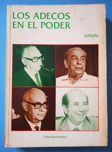 Los Adecos En El Poder / Sanín