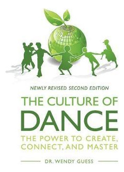 The Culture Of Dance - Wendy Guess