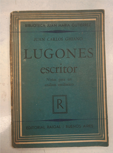 Libro Lugones Escritor. Notas Para Un Análisis Estilístico