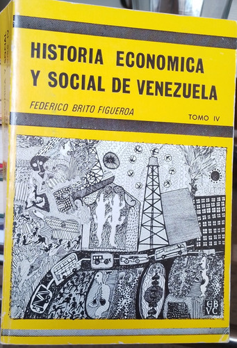 Historia Social Y Economica De Venezuela - Tomo 4 - F Brito (Usado)