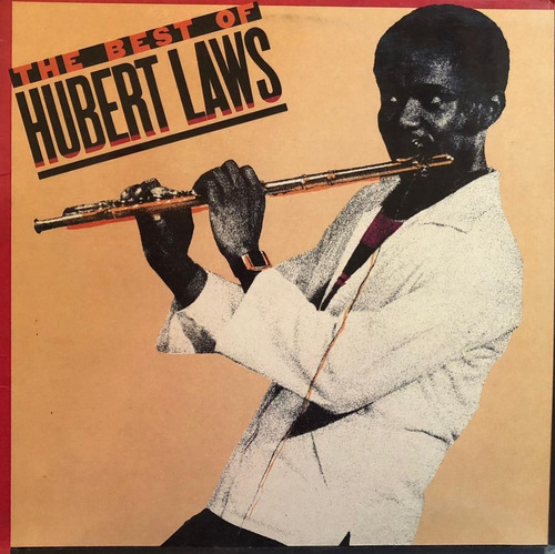 Disco Lp - Hubert Laws / The Best Of. Compilación (1987)