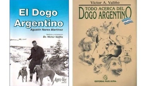 Valiño: El Dogo Argentino + Todo Acerca Del Dogo Argentino
