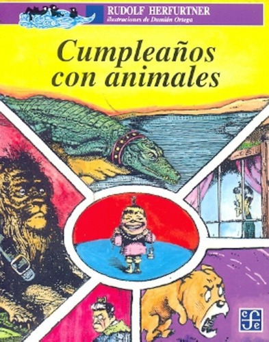 Cumpleaños Con Animales - Herfurtner, Ortega, De Herfurtner, Ortega. Editorial Fondo De Cultura Económica En Español